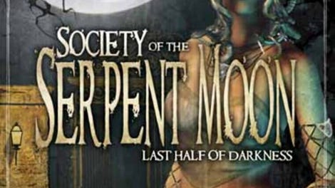 Last Half of Darkness: Society of the Serpent Moon