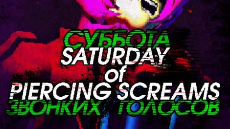 Saturday of Piercing Screams