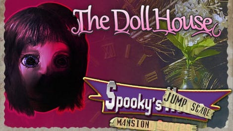 Spooky's Jump Scare Mansion: The Doll House