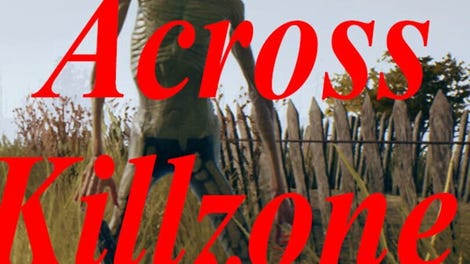 Across Killzone