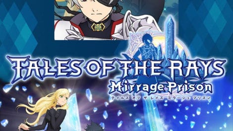 Tales of the Rays: Mirrage Prison