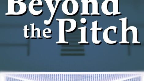 Beyond the Pitch