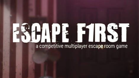 Escape First