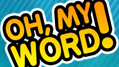 Oh, My Word!