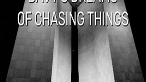 Davy's Dreams of Chasing Things