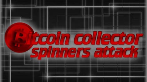 Bitcoin Collector: Spinners Attack