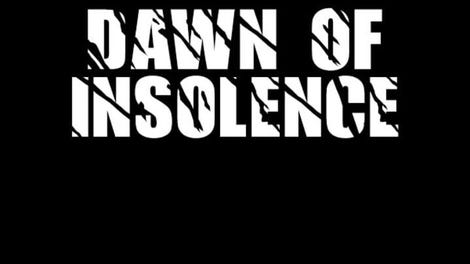 Dawn of Insolence