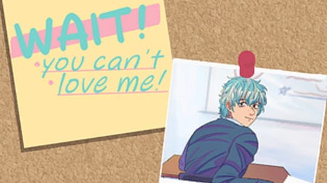 Wait! You can't love me!