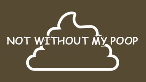 Not Without My Poop