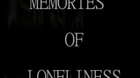 Memories of Loneliness