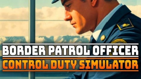 Border Patrol Officer: Control Duty Simulator