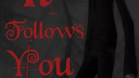 It follows you