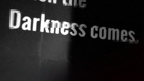 When the Darkness comes