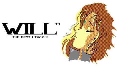 Will: The Death Trap II - Kotaku