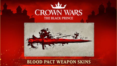 Crown Wars: The Black Prince - Blood Pact Weapon Skins