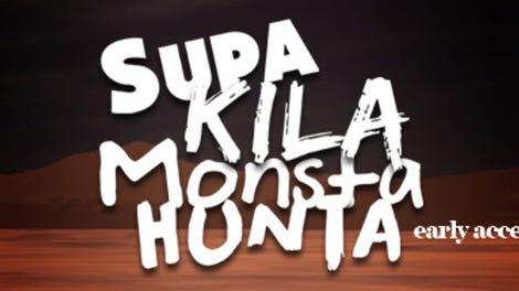 Supa Kila Monsta Hunta