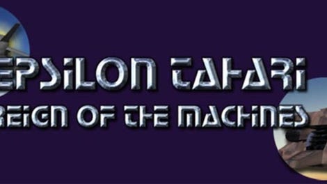 Epsilon Tahari: Reign of the Machines
