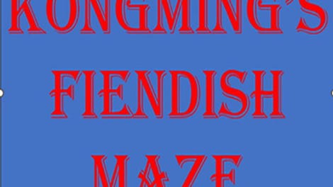 Kongming's Fiendish Maze