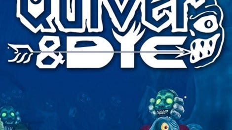Quiver & Die
