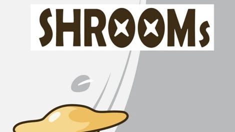 Rise of Shrooms
