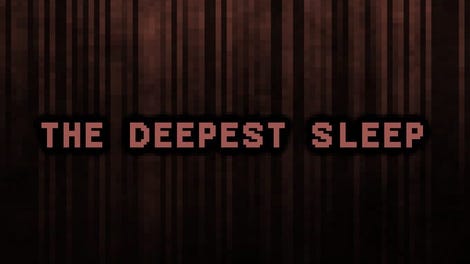 The Deepest Sleep