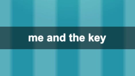Me and the Key