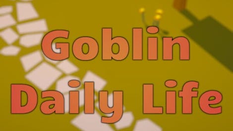 Goblin Daily Life