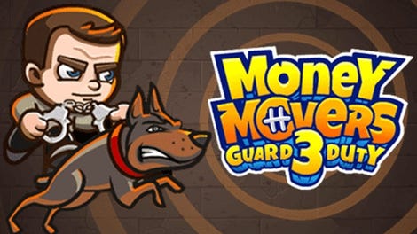 Money Movers 3: Guard Duty