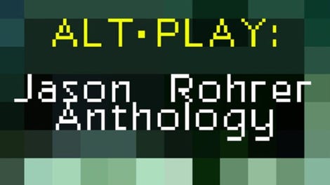Alt-Play: Jason Rohrer Anthology