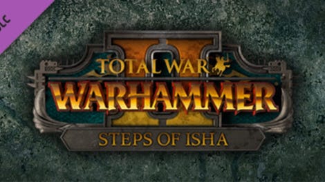 Total War: Warhammer II - Steps of Isha