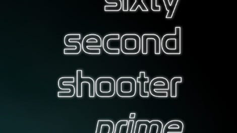 Sixty Second Shooter Prime