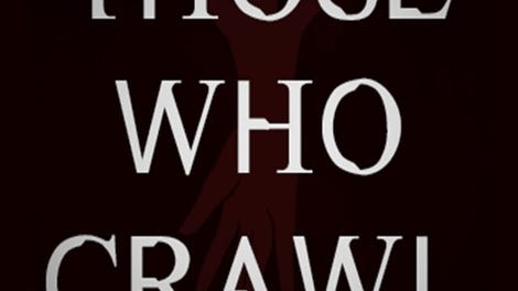 Those Who Crawl