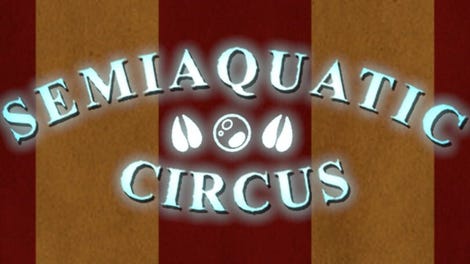 Semiaquatic Circus