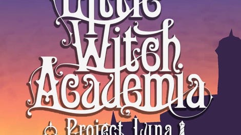 Little Witch Academia: Project Luna