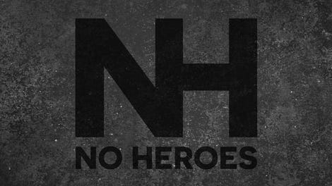 No Heroes