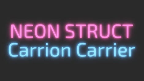 Neon Struct: Carrion Carrier