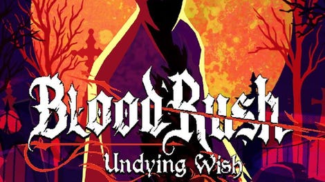 Bloodrush: Undying Wish