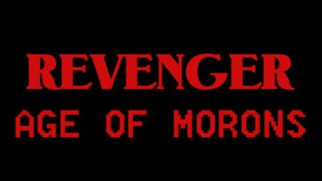 Revenger: Age of Morons