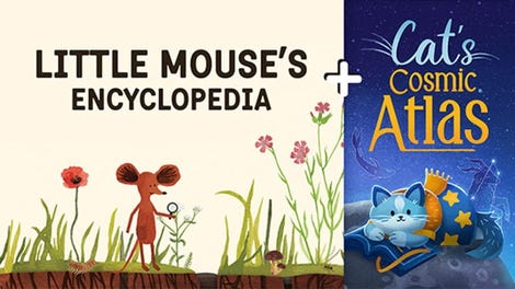 Little Mouse's Encyclopedia + Cat's Cosmic Atlas