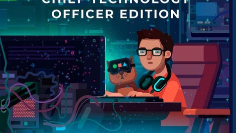 while True: learn() - Chief Technology Officer Edition