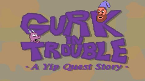 Gurk in Trouble: A Yip Quest Story
