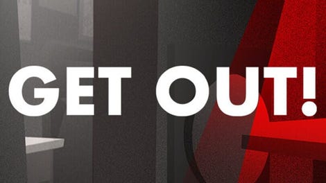 Get Out!
