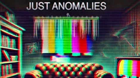 Just Anomalies