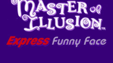 Master of Illusion Express: Funny Face