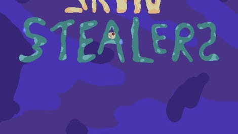 Skin Stealers