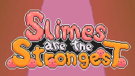 Slimes are the Strongest