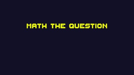 Math the Question