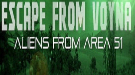 Escape from Voyna: Aliens from Area 51