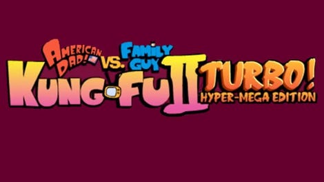 American Dad vs. Family Guy: Kung-Fu II Turbo! Hyper-Mega Edition