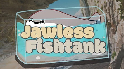 Jawless Fishtank